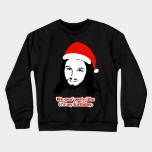 Birthday jesus Crewneck Sweatshirt